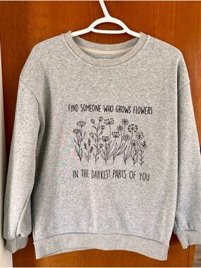 Grey Floral Graphic Sweatshirt - Find Someone Who Grows Flowers